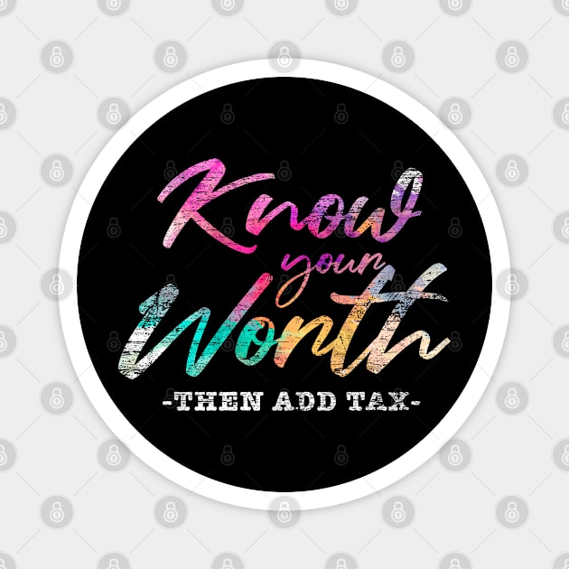 Funny Quote Taxes Magnet by ShirtsShirtsndmoreShirts